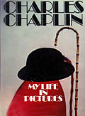 Charles Chaplin My Life in Pictures