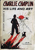 Charlie Chaplin HIs Life and Art WM Dodgson Bowman