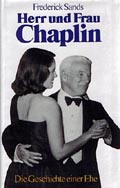 Frederick Sands Herr Und Frau Chaplin Die Geschichte einer Ehe