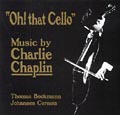 Oh! That Cello - Charlie Chaplin