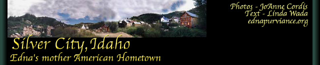 Silver City Idaho Edna's mother hometown